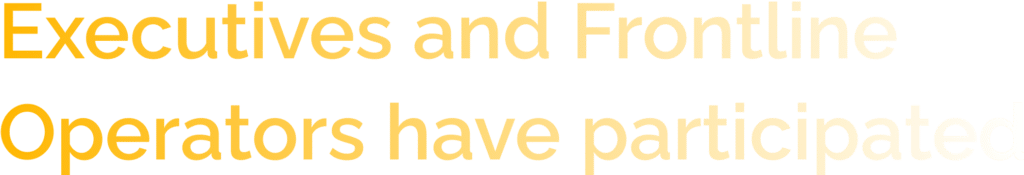 Executives And Frontline Operators Have Participated